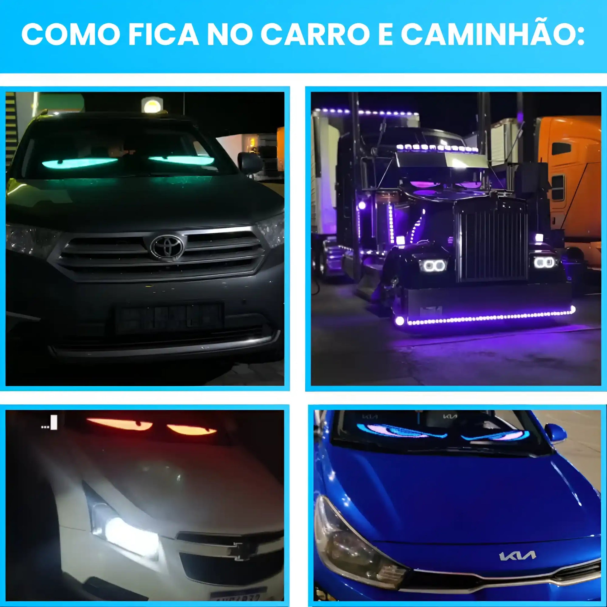 Olhos de led para carro instalados no para-brisa de 3 carros e 1 caminhão